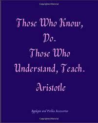 Those Who Know Do Those Who Understand Teach Aristotle Special Education Teacher Gifts For Women Teacher Appreciation Notebook Accessories Applepie And Pickles 9798668548989 Amazon Com Books