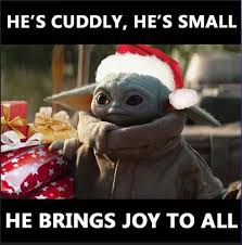 He S Cuddly He S Small He Brings Joy To All Yoda Funny Yoda Meme Star Wars Jokes