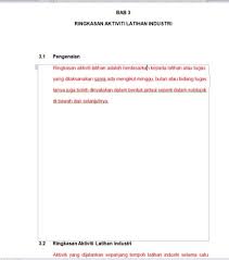 Latihan industri ini diwajibkan kepada setiap pelajar diploma teknologi maklumat (pengatucaraan) sebagai syarat penganugerahan diploma. Cara Penulisan Laporan Latihan Industri Langkah Demi Langkah