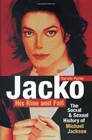 Jacko, His Rise and Fall: The Social and Sexual History of Michael Jackson