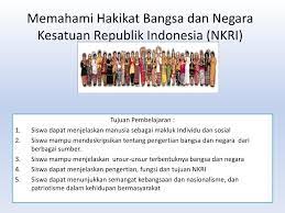 Disini pakdosen membahas secara rinci tentang pengertian menurut para ahli. Ppt Memahami Hakikat Bangsa Dan Negara Kesatuan Republik Indonesia Nkri Powerpoint Presentation Id 4441950