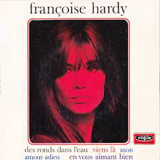 Car là, c'est tout un monde qui s'ouvre, plein de périls, de frissons, de victoires et de découvertes. Francoise Hardy Des Ronds Dans L Eau 1967 Vinyl Discogs