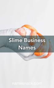 The first thing you need is a business name. Slime Business Names Slime Business Names Names