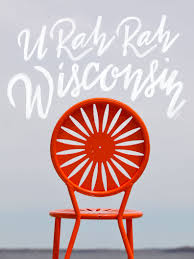 Memorial Union Terrace Chair On The University Of Wisconsin Madison Campus Featuring The Words U Rah Madison Art Uw Madison University Of Wisconsin Madison
