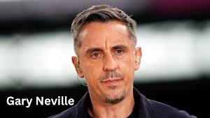 Gary Neville: From Manchester United Legend to Football Analyst