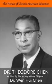The Pioneer of Chinese American Education: Dr. Theodore Chen eBook by  Wen-Hui Chen
