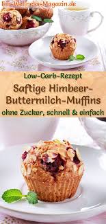 Saftige Low Carb Himbeer Buttermilch Muffins Einfaches Rezept Ohne Zucker Buttermilch Muffins Low Carb Rezepte Kohlenhydratarme Rezepte