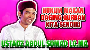 Dari ketentuan mengaqiqahi anak seperti berqurban untuk dirinya sendiri, maka diperbolehkan baginya (ayah) memakan daging aqikah. Hukum Makan Daging Qurban Sendiri Ustadz Abdul Somad Lc Ma Youtube