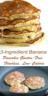 3 Ingredient Banana Pancakes Cakes Pans Low Calorie Pancakes No Calorie Foods Healthy Low Calorie Meals