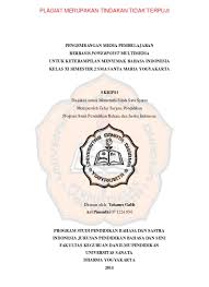 Berdasarkan bentuk di atas, diskusikan dengan kelompokmu. Pengembangan Media Pembelajaran Berbasis Powerpoint Multimedia Untuk Keterampilan Menyimak Bahasa Indonesia Kelas Xi Semester 2 Sma Santa Maria Yogyakarta Usd Repository