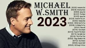 Michael W.Smith Christian Worship Songs 2023