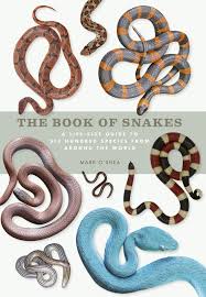 Researchers recognize about 3,600 different species of snakes. O Shea M Book Of Snakes A Life Size Guide To Six Hundred Species From Around The World O Shea Mark Amazon De Bucher
