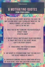 6 Inspiring Quotes From Studio Ghibli Movies By Hayao Miyazaki Inspirational Quotes Motivational Quotes Quotes