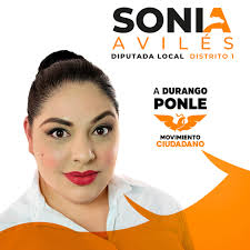 Somos ciudadanos en movimiento y nuestra única alianza es contigo. , ¡A  Durango vamos a ponerle Movimiento Ciudadano!, Sonia Avilés, Dra. Martha  Palencia, Toño Mier, Paulina Monreal Castillo, Alan ...