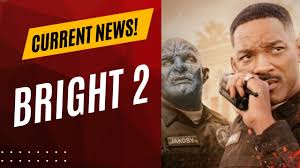 When is Bright 2 Release Date! Latest News of the Movie 2023