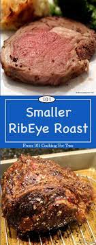 Small Ribeye Roast From 101 Cooking For Two Recipe Ribeye Roast Rib Roast Recipe Ribs Recipe Oven