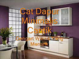 Mengaohexa.blogspot.com 9 warna cat dapur dengan dekorasi dan kombinasi elegan sumber : Cat Dapur Rumah Minimalis Cantik Backsound Maroon 5 Payphone Youtube