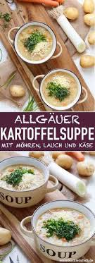 Allgauer Kartoffelsuppe Mit Mohren Lauch Emmentaler Emmikochteinfach Rezept Kartoffelsuppe Rezepte Abendessen Mahlzeit