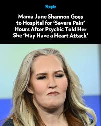 On the July 25 episode of 'Mama June: Family Crisis', Mama June Shannon  visits a psychic, who tells her that she's "lost a lot of her health” and  “may have a heart
