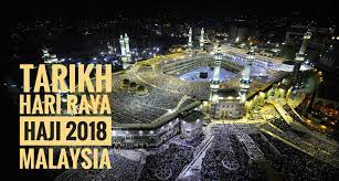 Tarikh hari raya haji 2018. Tarikh Hari Raya Haji 2020 Malaysia