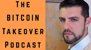 The First 109 Episodes of the Bitcoin Takeover Podcast