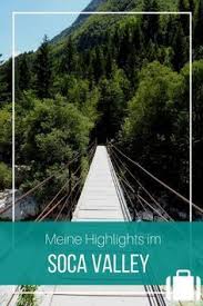 Bovec Und Das Soca Tal Sloweniens Paradies Fur Action Urlauber Slowenien Urlaub Urlaub Slowenien