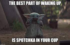 The other option is that baby yoda is a clone of the original yoda. Image Tagged In Slurping Baby Yoda Imgflip