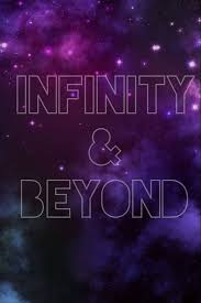Leaving all our chains behind, going were it was. Quotes About Infinity And Beyond 32 Quotes