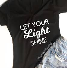 Let Your Light Shine Shirt Look At Size Chart