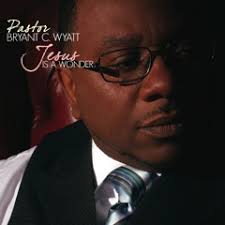 Stream Pastor Bryant C. Wyatt music