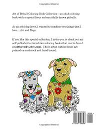 Download and print these pitbull printable coloring pages for free. Amazon Com Art Of Pitbull Coloring Book Collection A Coloring Book For Dog Lovers 9781537598598 Delacruz Ed Delacruz Jamie Books
