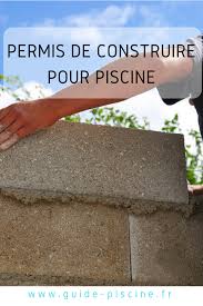 Faut Il Un Permis De Construire Pour Une Piscine Guide Piscine Fr Permis De Construire Construction Piscine Piscine