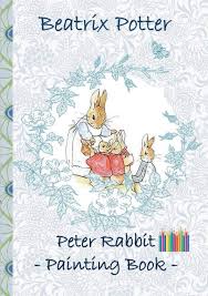 Download Amazon Com Peter Rabbit Painting Book Colouring Book Coloring Crayons Coloured Pencils Colored Children S Books Children Adults Adult Grammar School School Preschool Pre School Nursery S 9783752866568 Potter Beatrix Potter