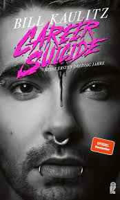 He is the son of jörg and simone kaulitz. Career Suicide Meine Ersten Dreissig Jahre Amazon De Kaulitz Bill Stuckrad Barre Benjamin Von Pechner Dunja Bucher