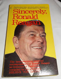 Books tagged as 'ronald reagan' by the listal community. Sincerely Ronald Reagan By Von Damm Helene Fair To Good 1976 First Printing Ground Zero Books Ltd