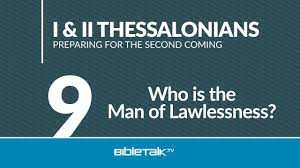 Further descriptors are applied to this lawless one. Who Is The Man Of Lawlessness Ii Thessalonians 2 Mike Mazzalongo Bibletalk Tv Youtube