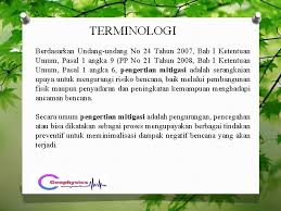 Mitigasi bencana adalah serangkaian upaya untuk mengurangi risiko bencana, baik melalui pembangunan fisik maupun penyadaran dan peningkatan kemampuan menghadapi ancaman bencana. Mitigasi Bencana Alam Oleh Sukmawati S Si M