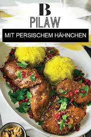 Die Leckersten Ideen Aus Aller Welt Persisches Essen Reisgerichte Rezepte