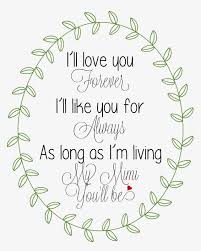 Full Of Great Ideas I Ll Love You Forever Free Mother S Day Printable Love You Forever Quotes I Love You Forever Forever Quotes