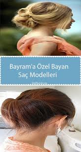 Bayram A Ozel Bayan Sac Modelleri Kiyafet Kombinleri Sac Yeni Sac Kisa Sac