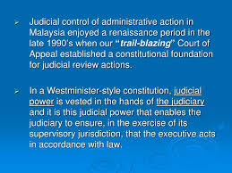 Judicial review is a court action specifically designed to challenge decisions, actions or omissions of public bodies. Ppt Judicial Control Of Administrative Action Vistas In Malaysian Public Law Powerpoint Presentation Id 1409727