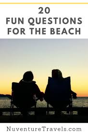 If you have the students fill out a brief form with their answers, then you simply print the answer out. 20 Fun Questions Trivia For Chilling At The Beach Nuventure Travels