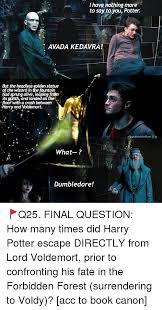 I Have Nothing More To Say To You Potter Avada Kedavra But The Headless Golden Statue Of The Wizard In The Fountain Had Sprung Alive Leaping From Its Plinth And Landed On In fact, avada kedavra belongs to a trio of unforgivable curses (listed below), jinxes so deadly and cruel that using just one lands a wizard. potter avada kedavra