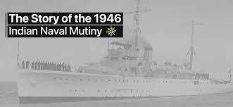 The Story of the 1946 Indian Naval Mutiny