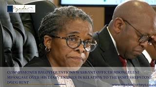Comm Baloyi questions Mpangase over his diary entries in relation to the Port Shepstone drug bust