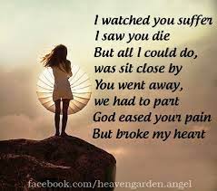 I Watched You Suffer But Heavens Garden Grieving Quotes Dad Quotes I Miss You Dad