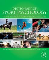Sport, exercise, and performing arts is a comprehensive reference with hundreds of concise entries across sports, martial arts, exercise and fitness each entry includes phenomenon, subject description and definition, related theory and research, practice and. Dictionary Of Sport Psychology Sciencedirect