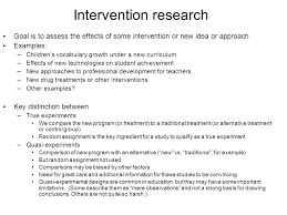 How to write a research proposal for a dissertation or thesis (with examples). S 005 Intervention Research True Experiments And Quasi Experiments Ppt Download