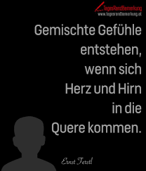 Zitate In Der Kategorie Gefuhl Der Die Tagesrandbemerkung Gefuhle Spruche Worte Zitate Gemischte Gefuhle