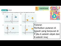Kssm Matematik Tingkatan 2 Bab 11 Transformasi Isometri Putaran Jom Cuba 11 4 No1 Buku Teks Kelas Live